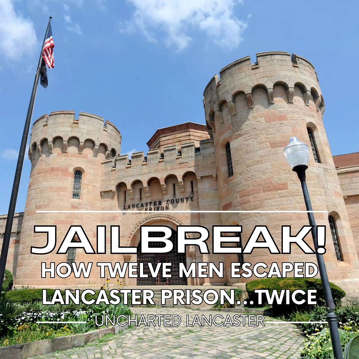 Bonus Episode: How Twelve Men Escaped Lancaster Prison...Twice episode artwork
