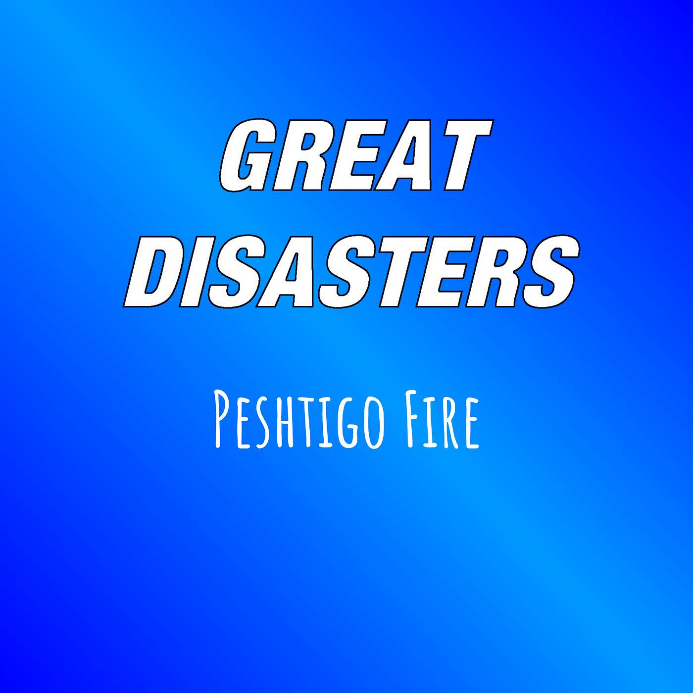 Great Disasters
