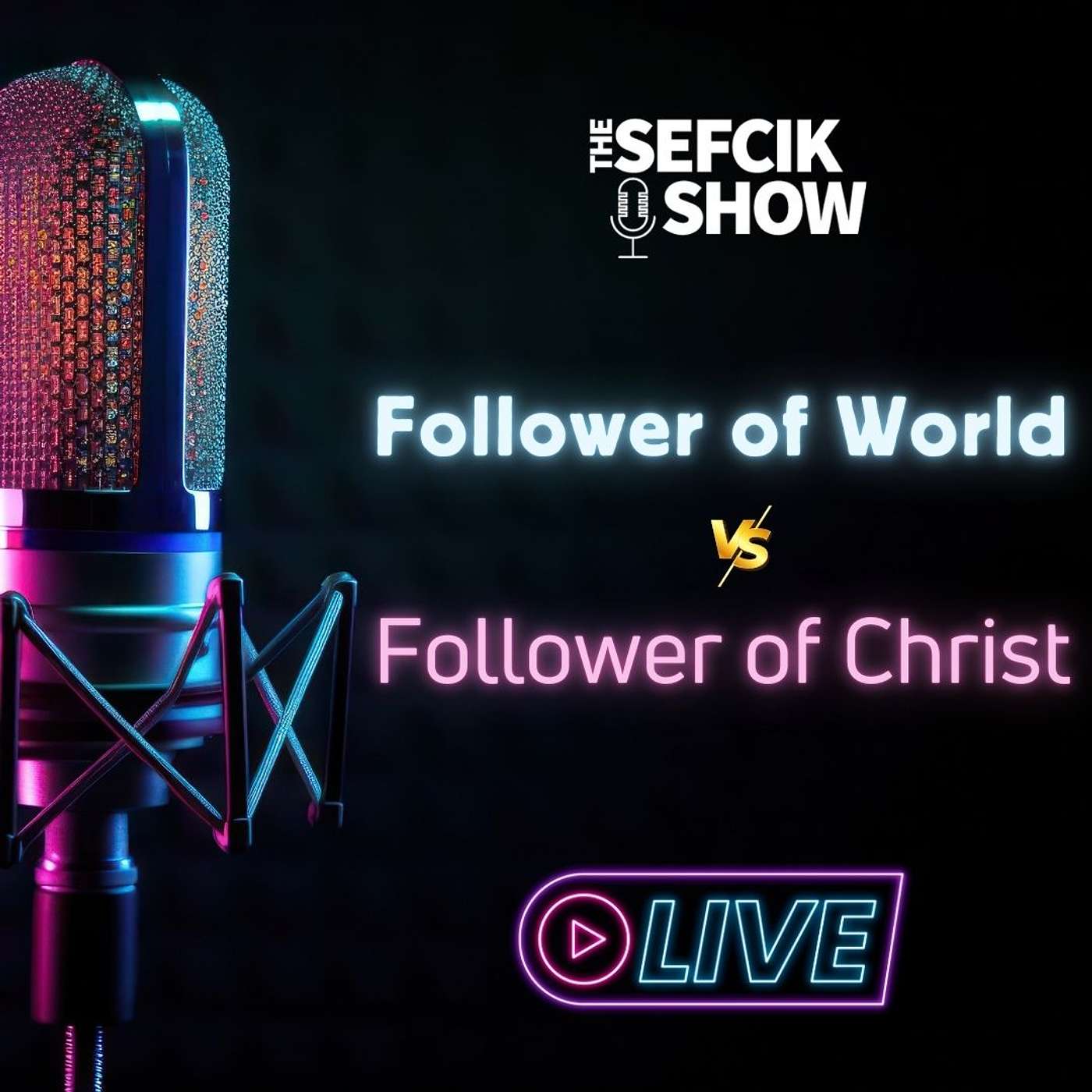 Follower of World vs. Follower of Christ episode artwork