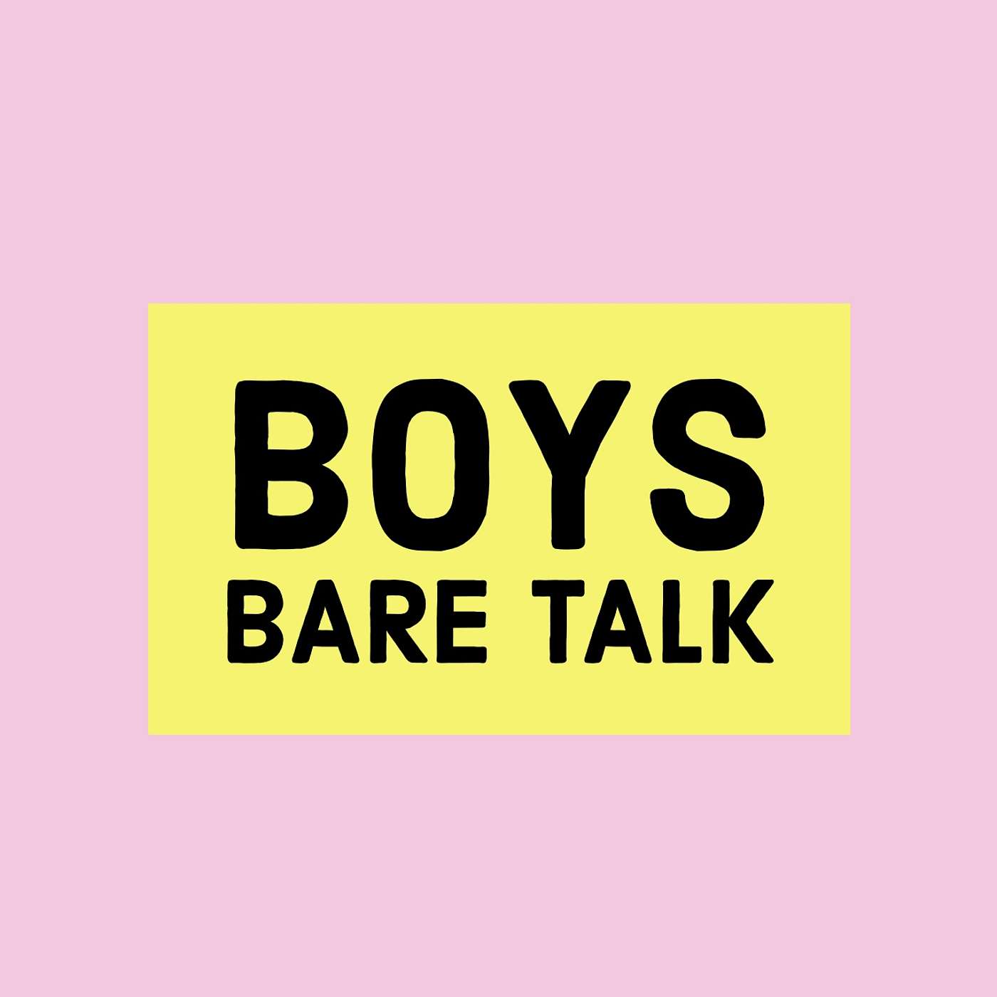 Boys Bare Talk