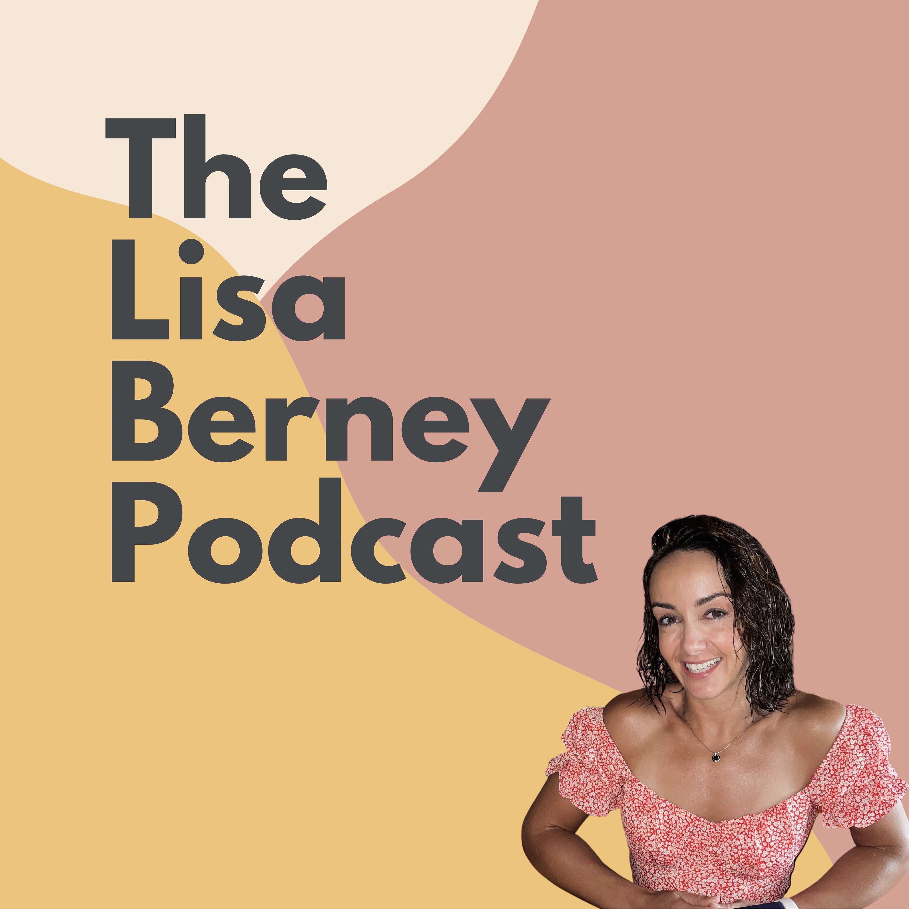 The Lisa Berney Podcast