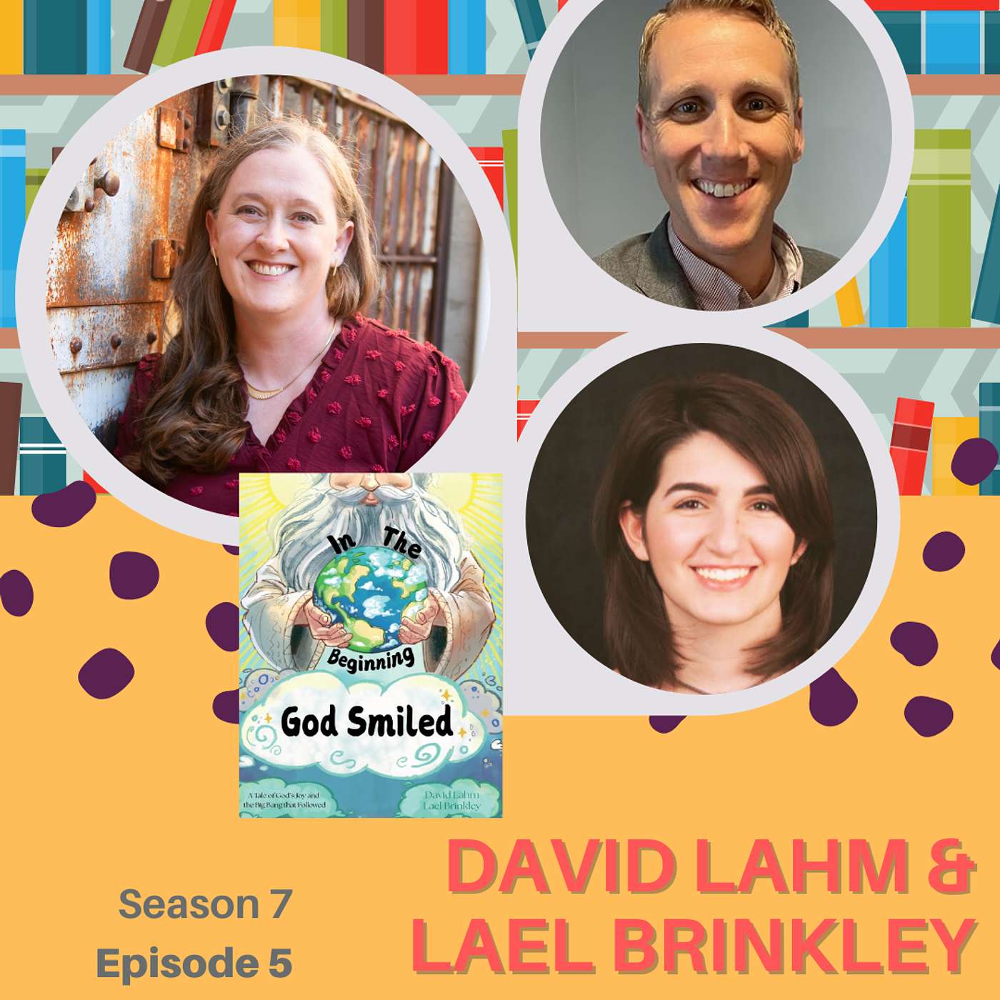 God's Smile and the Big Bang: A Poetic Exploration with Author David Lahm and Illustrator Lael Brinkley