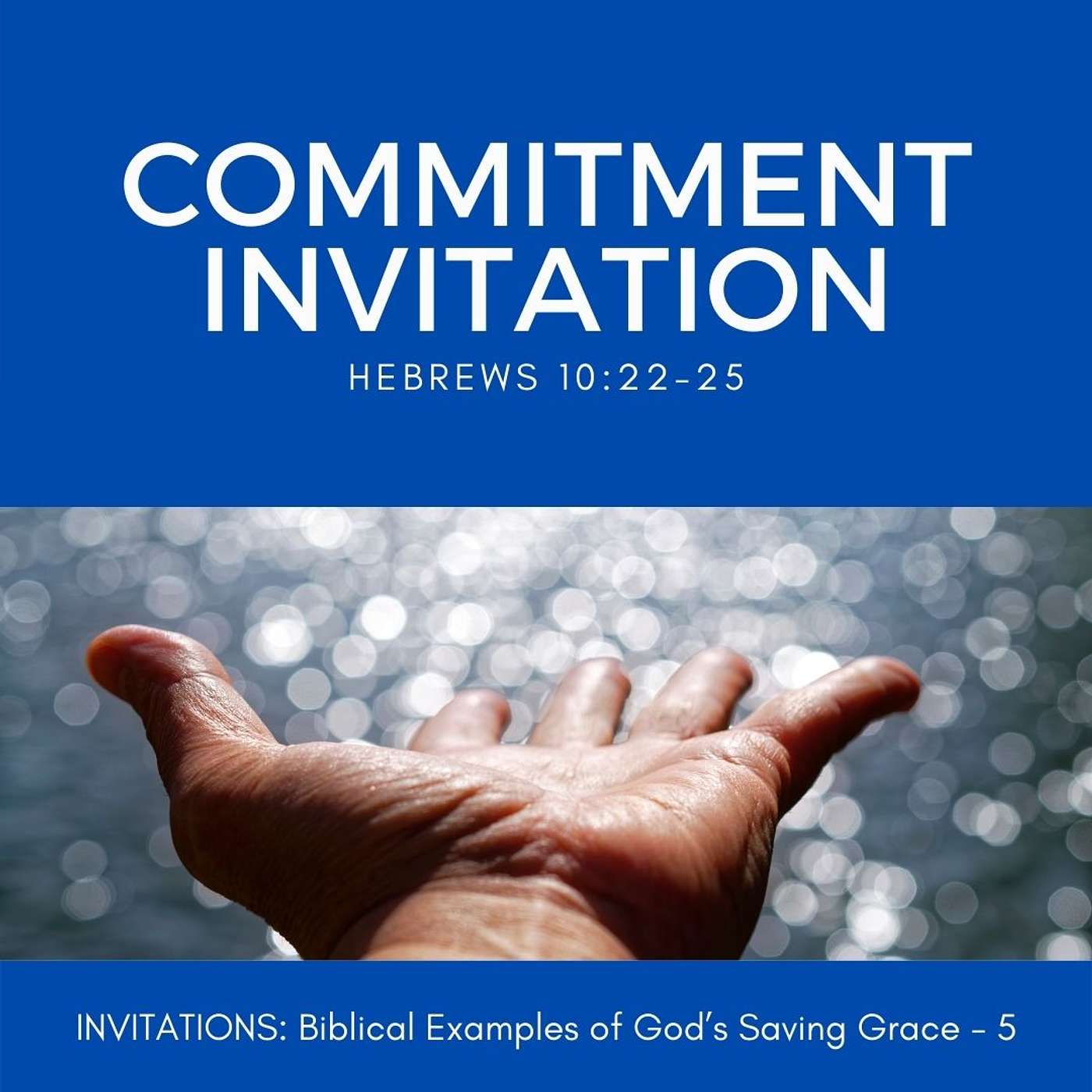 Commitment Invitation (Part 5 or Invitations)