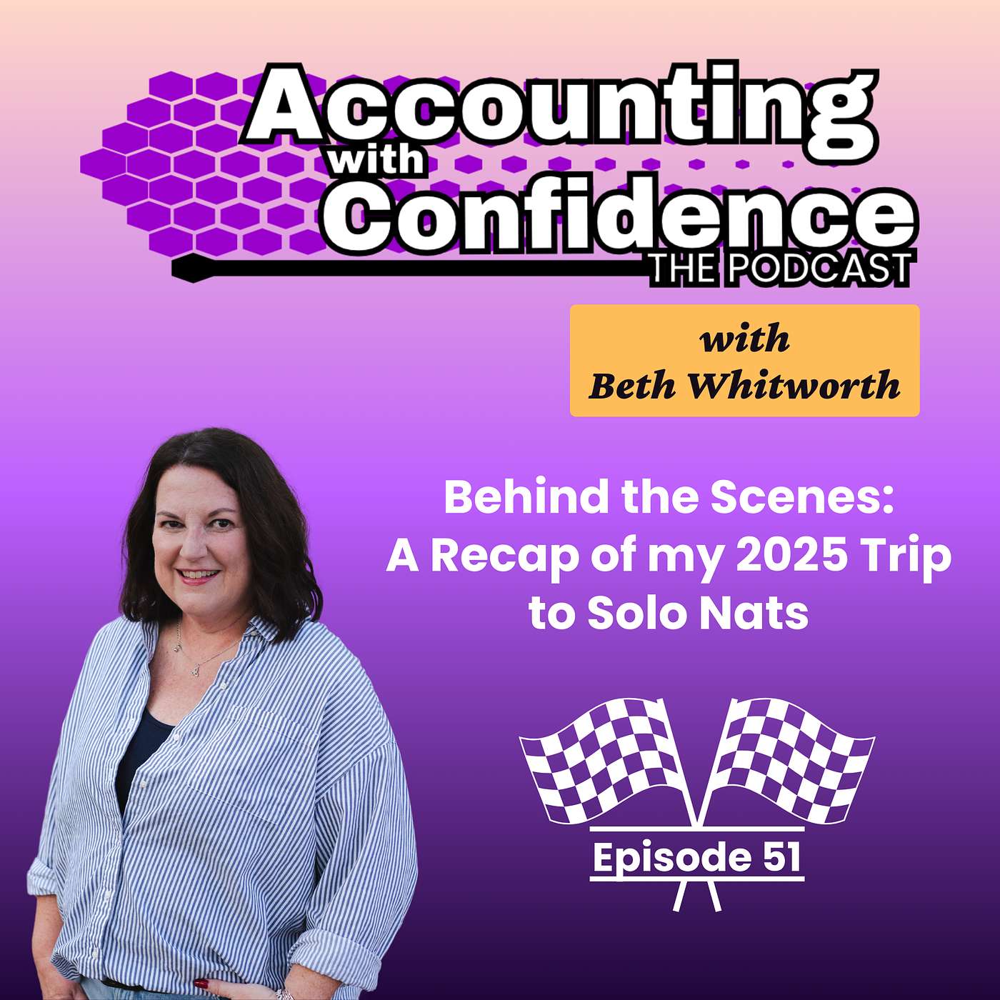 51: Behind the Scenes: A Recap of my 2025 Trip to Solo Nats