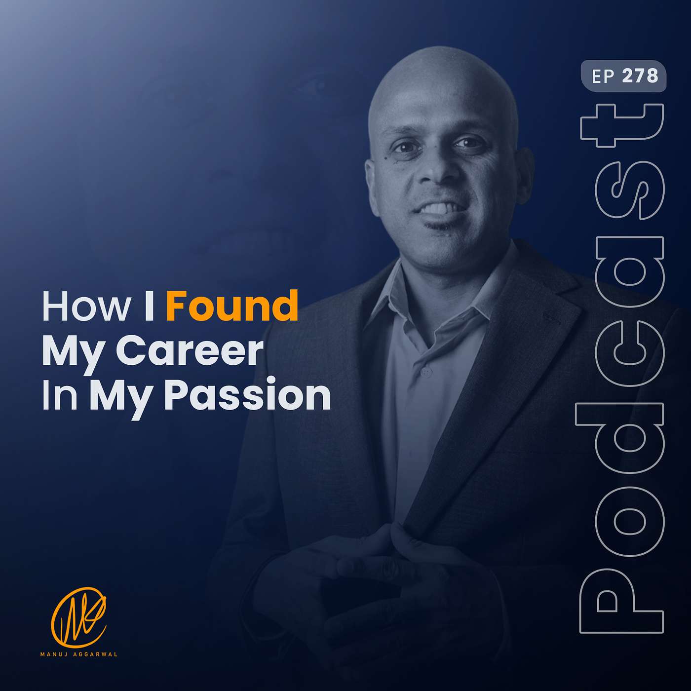 #278 How I Found My Career In My Passion