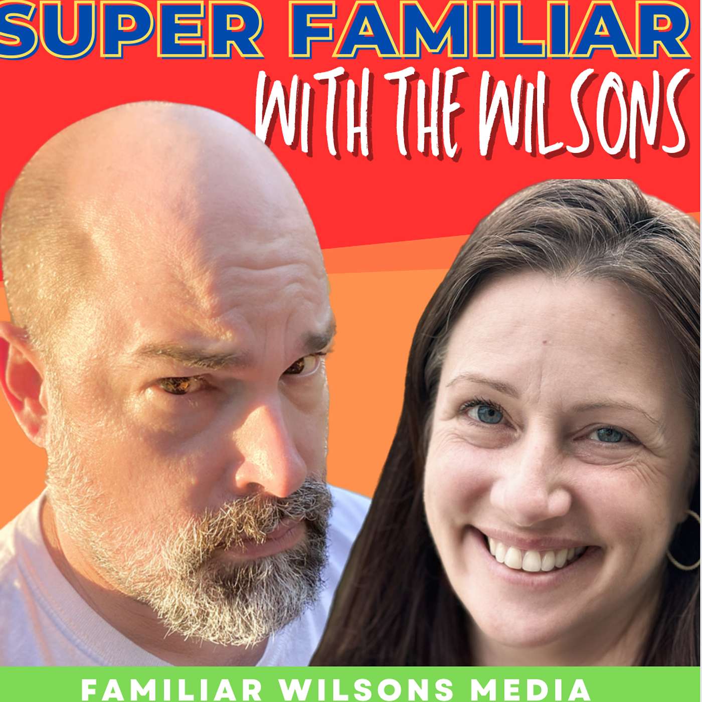 Super Familiar with The Wilsons