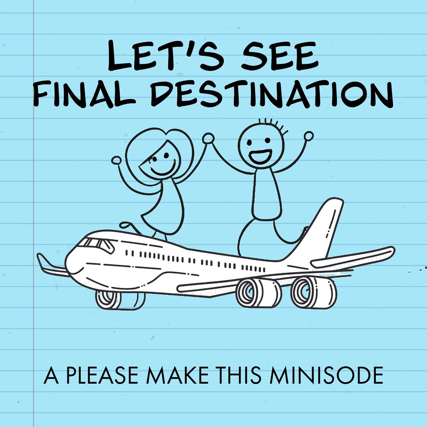 Minisode 136: Let's See Final Destination