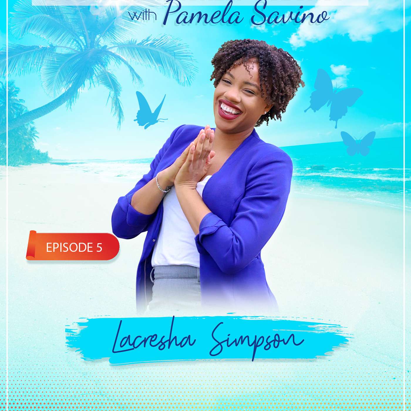 Live Authentically Podcast with Pamela Savino