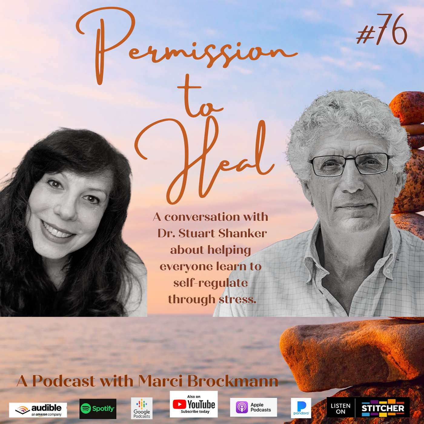 Permission to Heal Episode #76 - A Conversation with Dr. Stuart Shanker about Learning to Self-Regulate Stress.