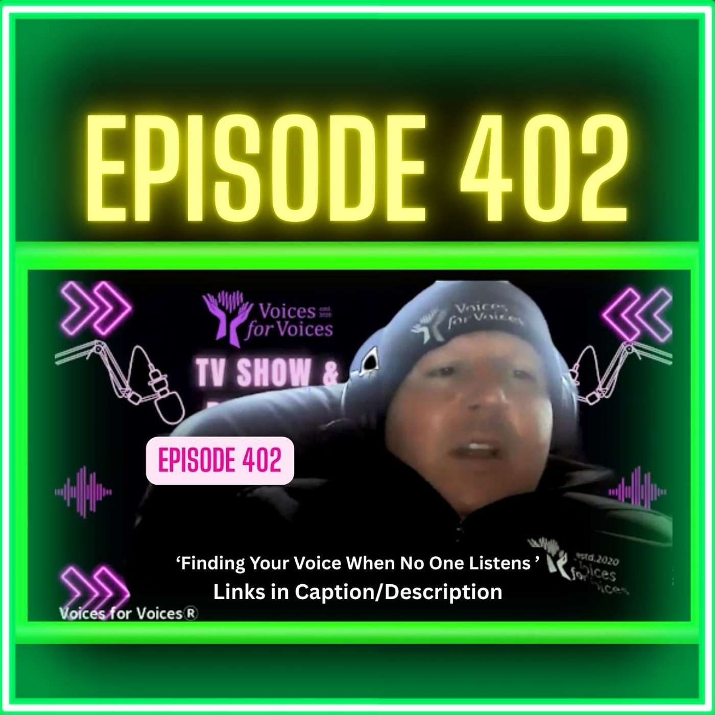 Finding Your Voice When No One Listens | Ep 402