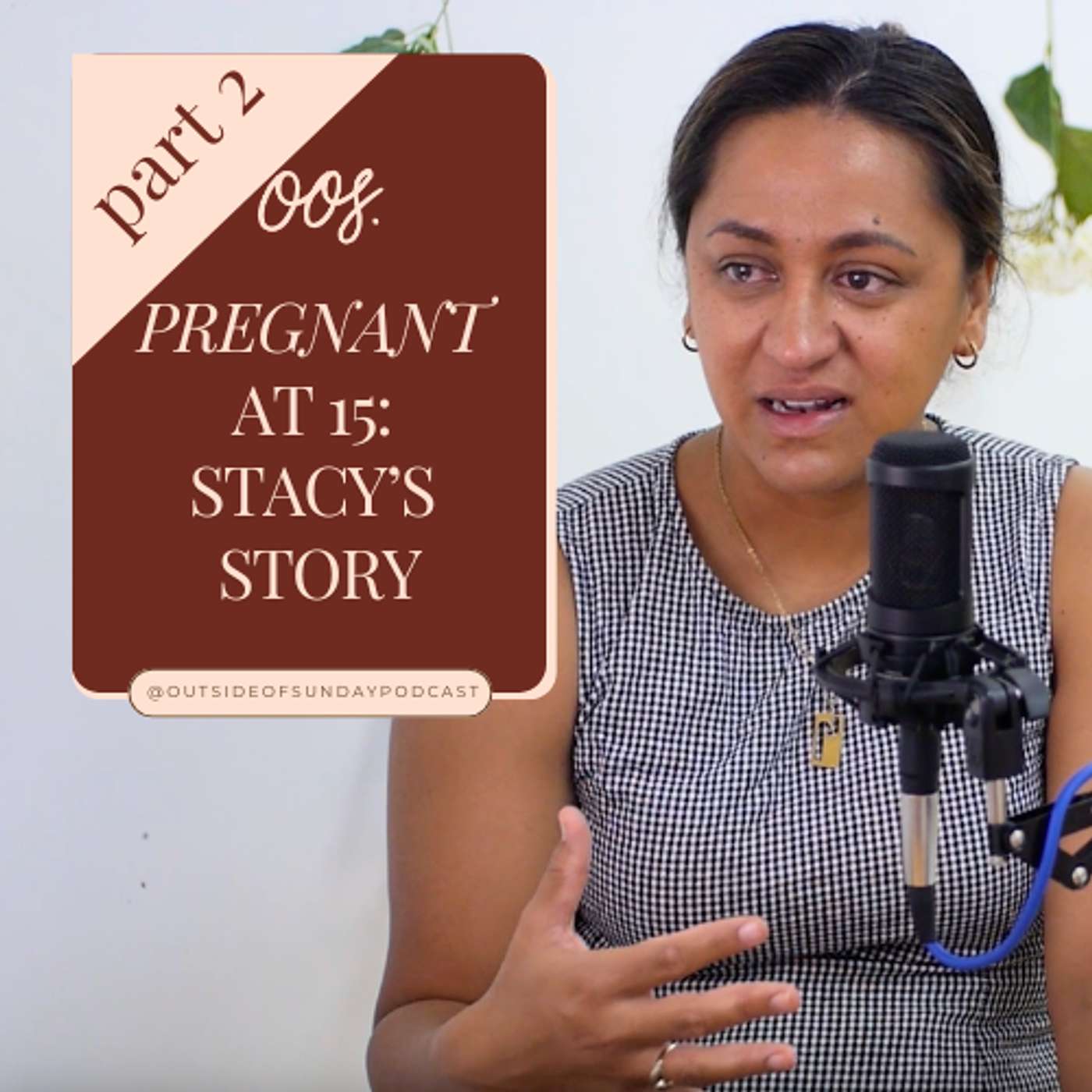 Episode 177 - Pregnant at 15: Stacy's Story, Part 2