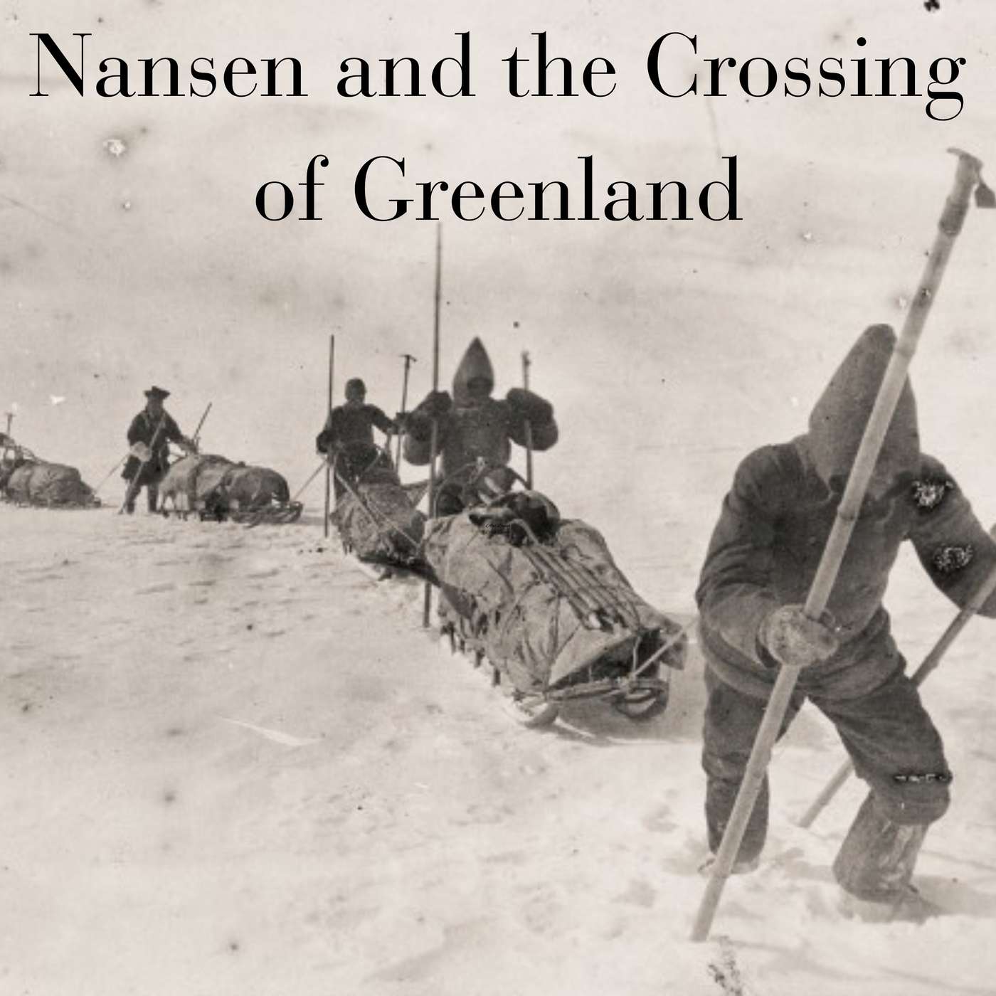 E1: Nansen and the Crossing of Greenland episode artwork