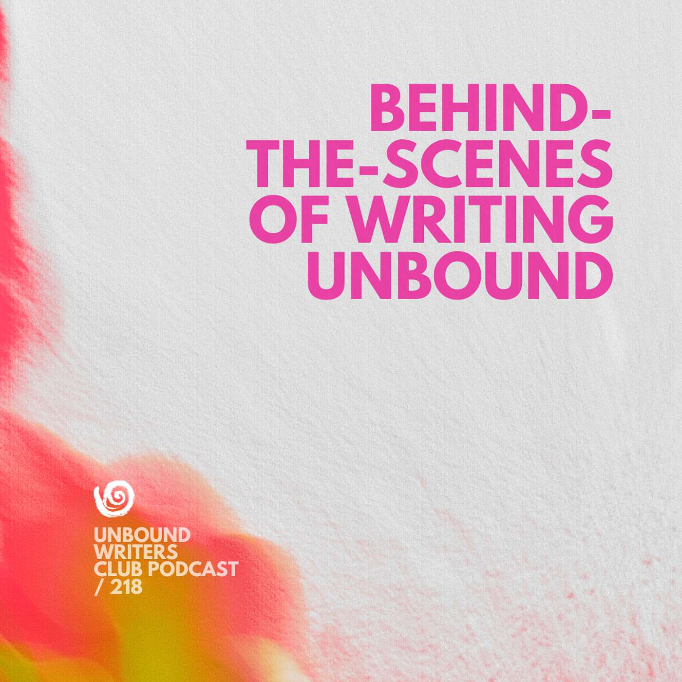 Episode 218 - Behind-the-scenes of writing UNBOUND episode artwork