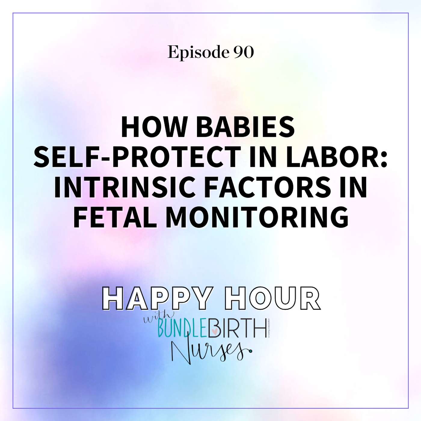 Happy Hour with Bundle Birth Nurses