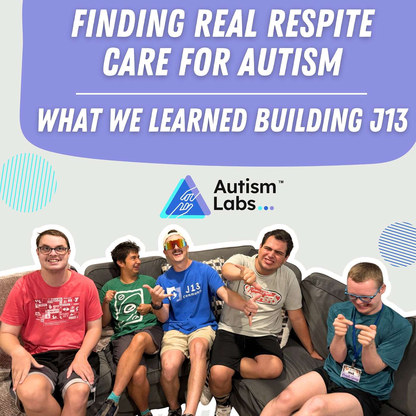 Finding Real Respite Care for Autism: What We Learned  Building J13