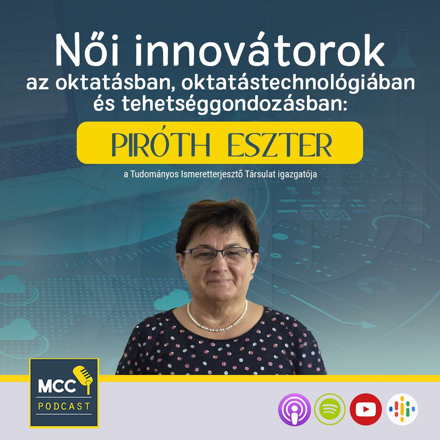 Női innovátorok az oktatásban, oktatástechnológiában és tehetséggondozásban: Piróth Eszter episode artwork