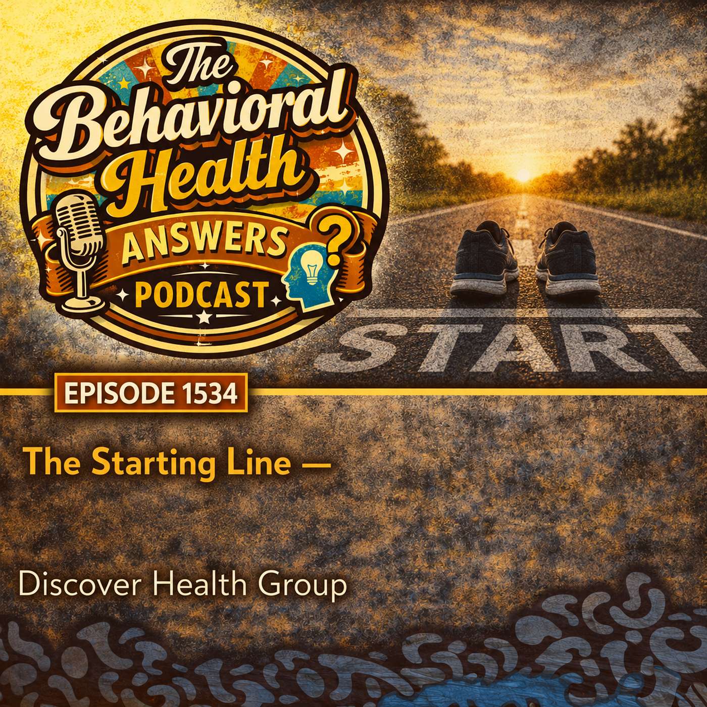 Episode 1534: The Starting Line | Discover Health Group episode artwork