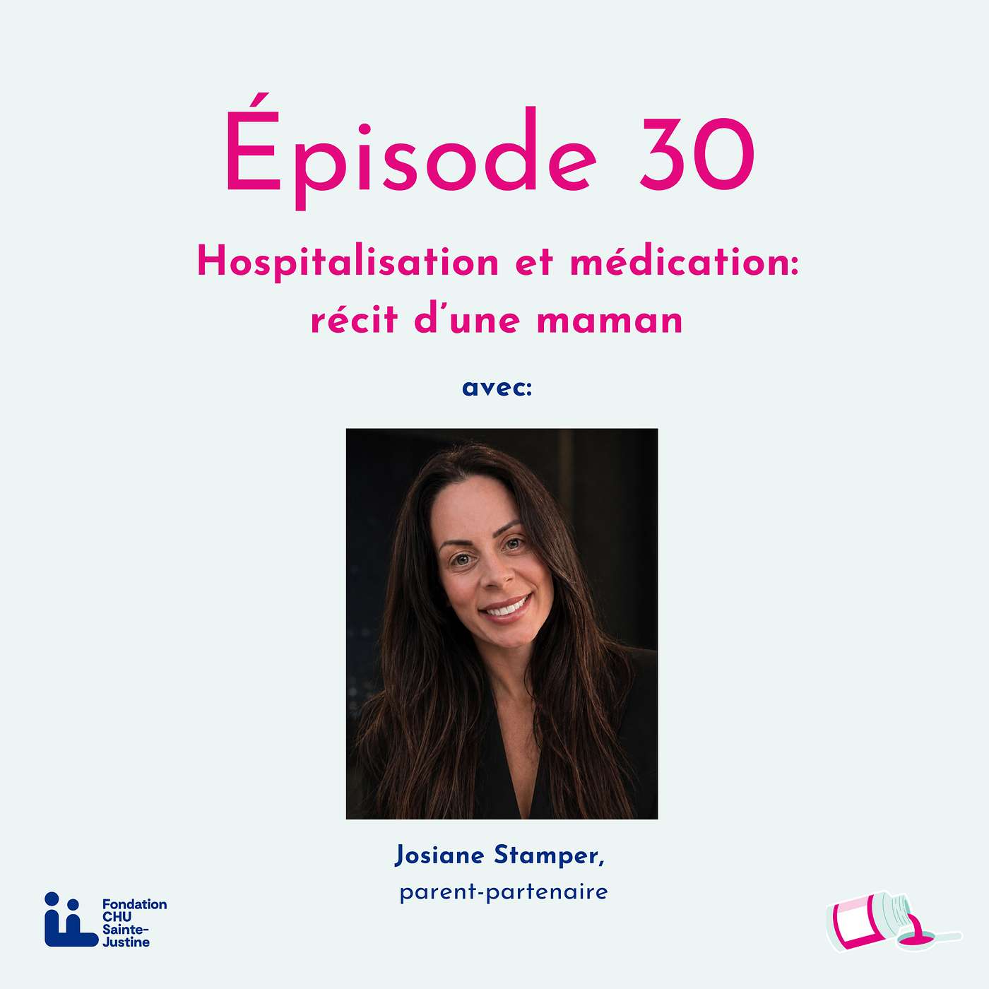 Épisode 30 | Hospitalisation et médication : récit d'une maman episode artwork
