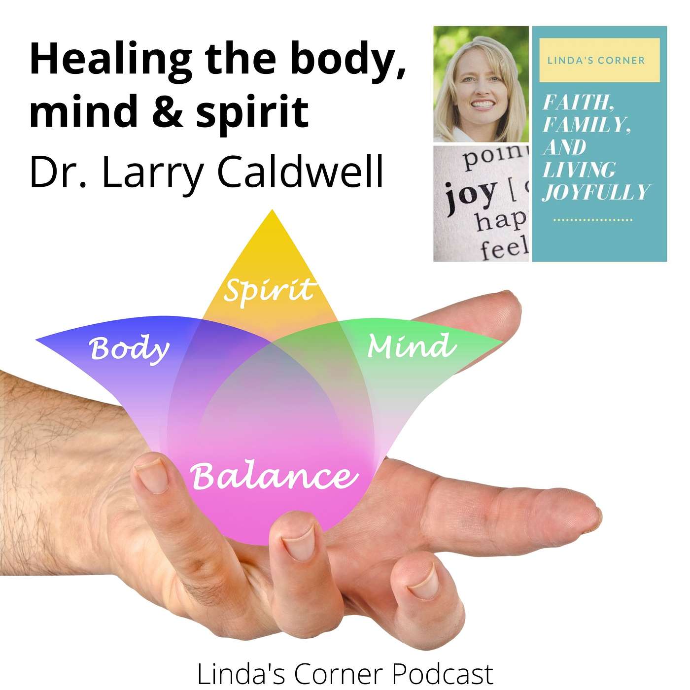 Linda's Corner - Healing our body, mind and spirit with Dr. Larry Caldwell episode artwork