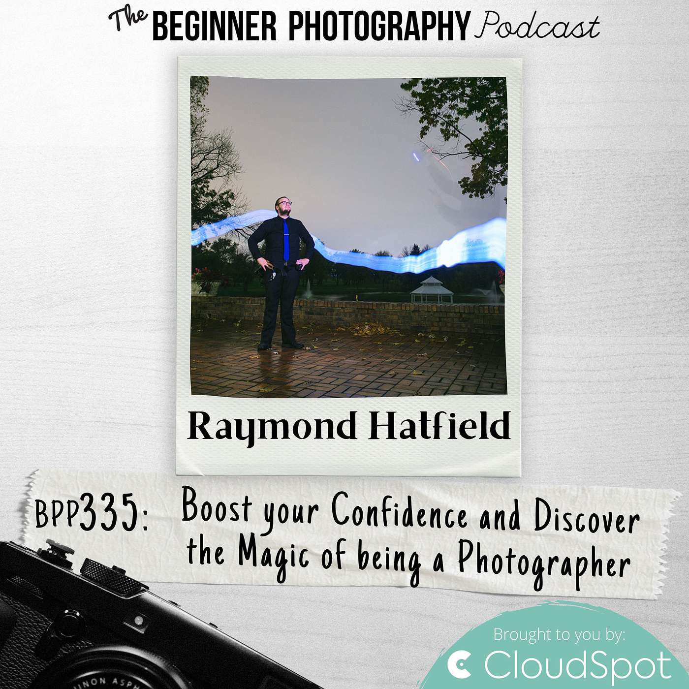 335: Boost your Confidence and Discover the Magic of being a Photographer