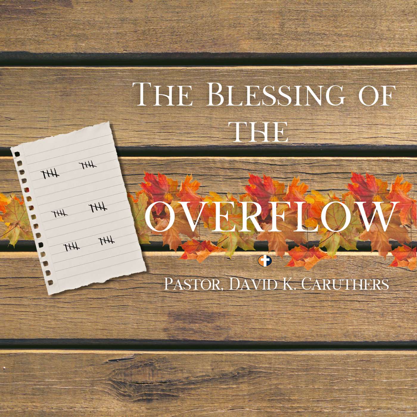 The Blessing of the Overflow | Sunday AM 11-30-25 | Pastor, David K. Caruthers episode artwork