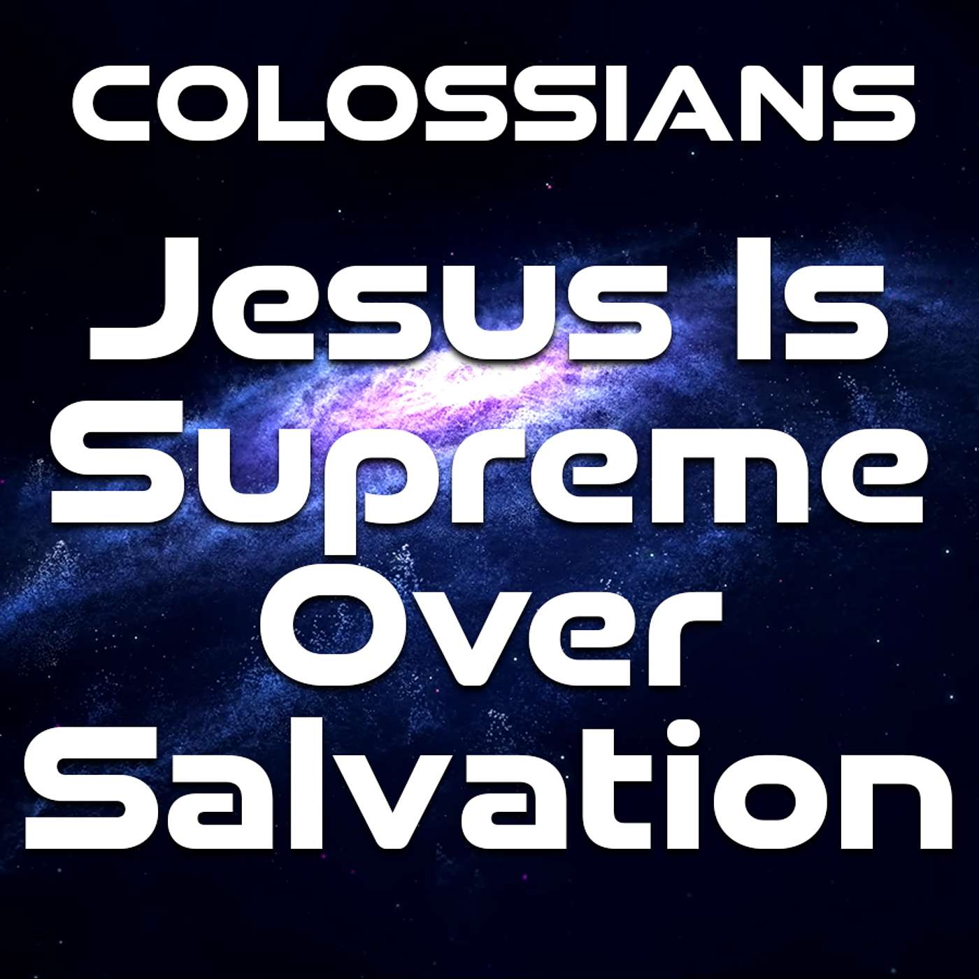 Colossians: Jesus Over All - 4 episode artwork
