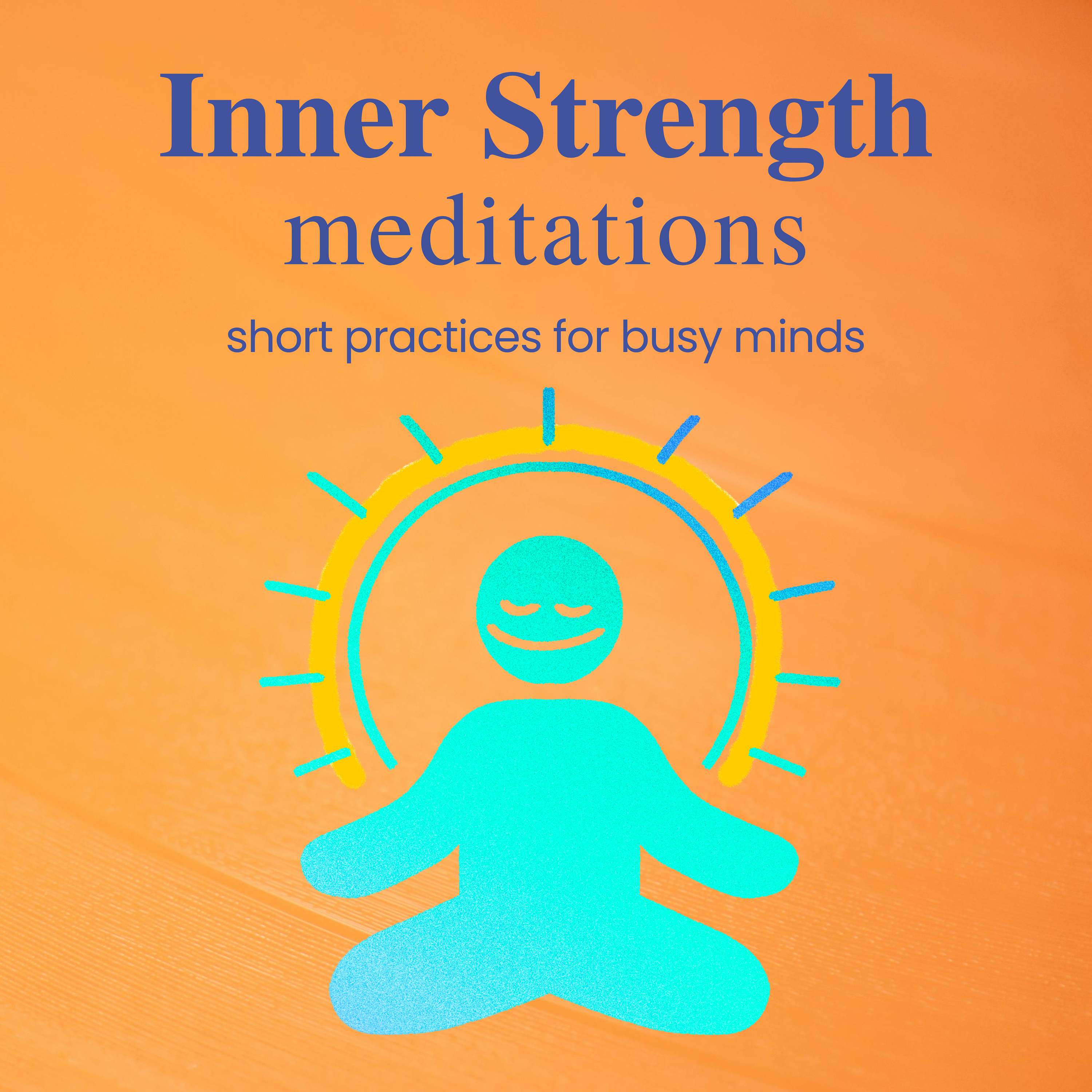 Inner Strength Meditations