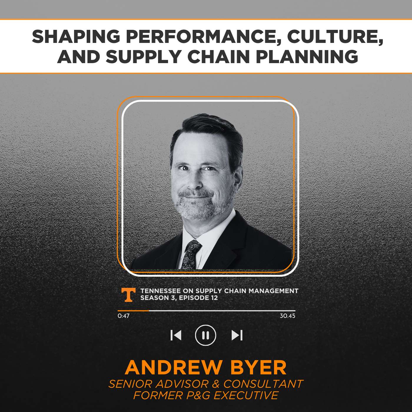 S3E12: Shaping Performance, Culture, and Supply Chain Planning with Former P&G Executive Andrew Byer