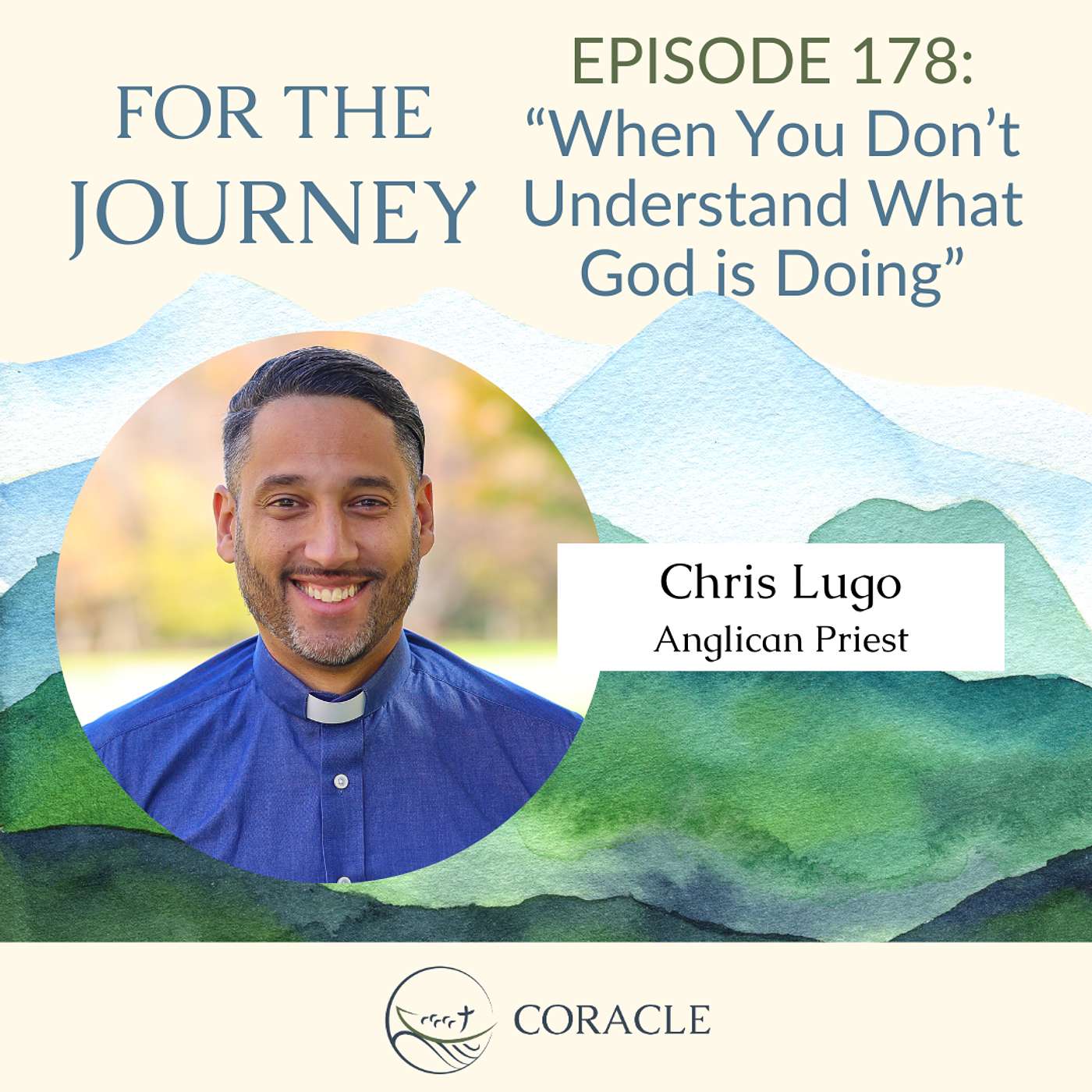 Prayer Practice | “When We Don’t Understand What God is Doing” | Chris Lugo
