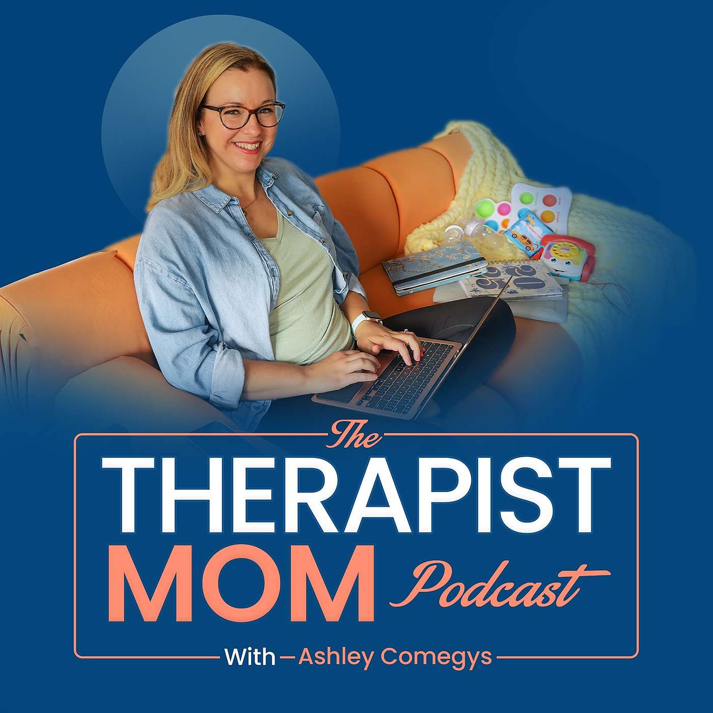 The Therapist Mom Podcast: Where Private Practice and Motherhood Collide
