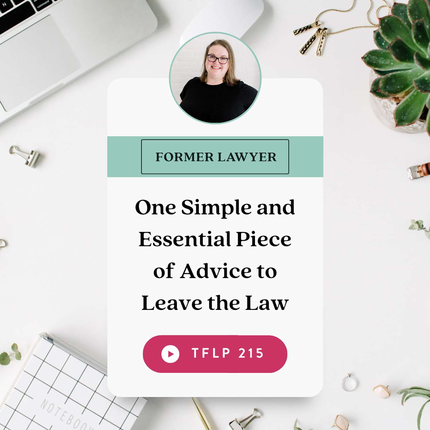 One Simple and Essential Piece of Advice to Leave the Law