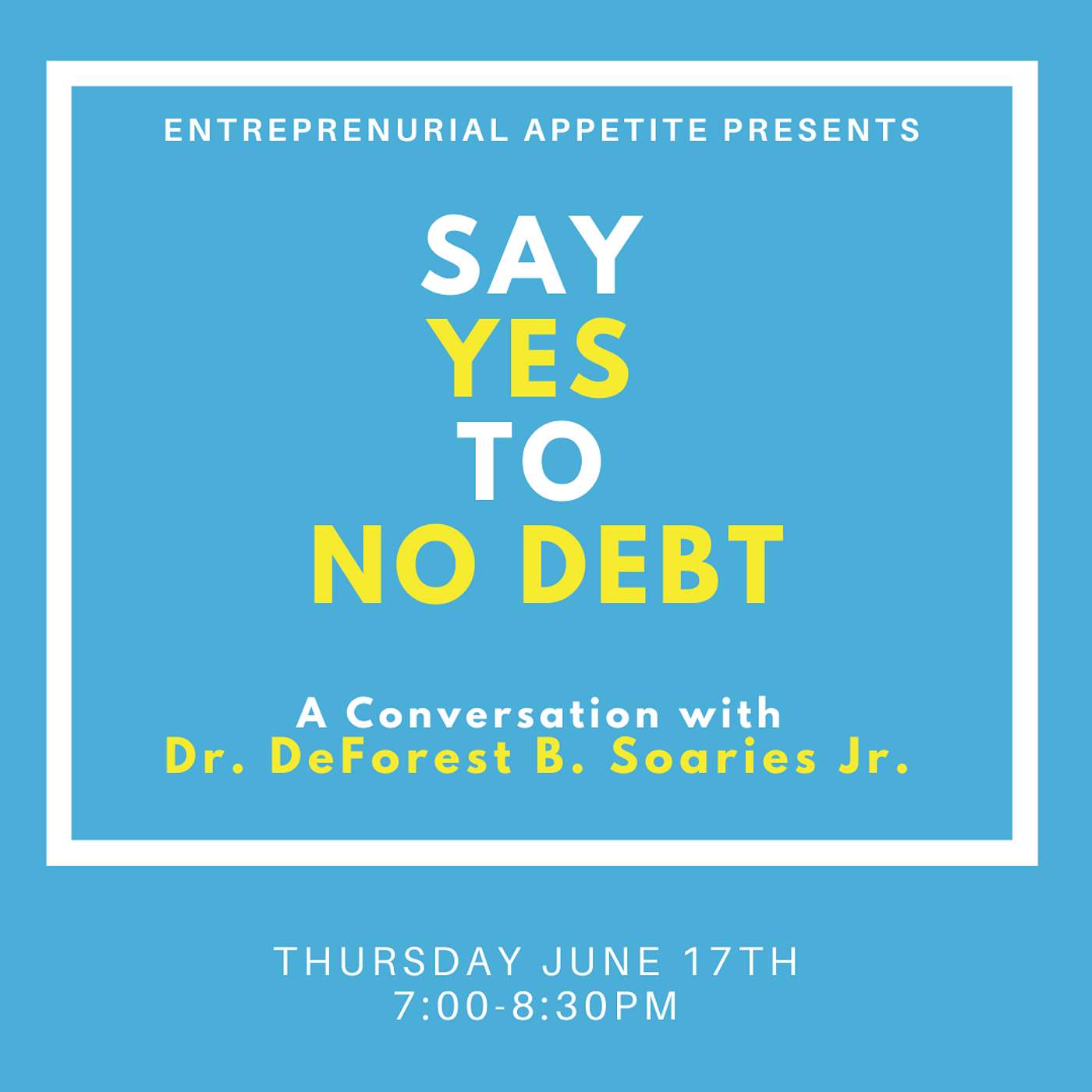 Say Yes to No Debt: A Conversation with Reverend Dr. DeForest B. Soaries Jr.