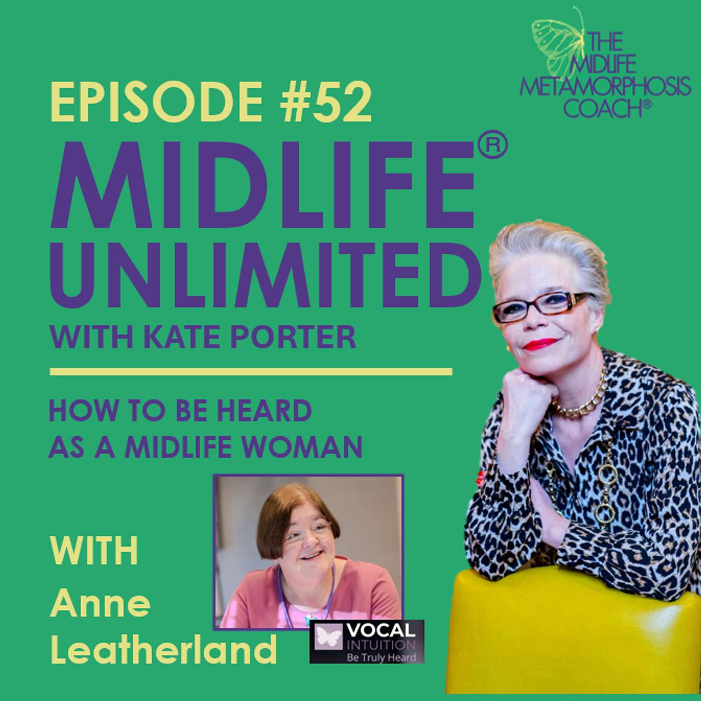 Episode #052 How to be Heard as a Midlife Woman with Guest Anne Leatherland Episode #052 How to be Heard as a Midlife Woman with Guest Anne Leatherland