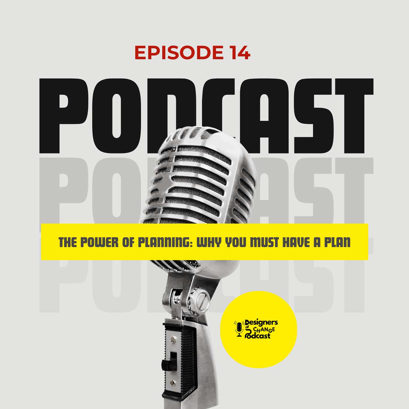 The Power of Planning: Why You Must Have a Plan - Episode 14 episode artwork