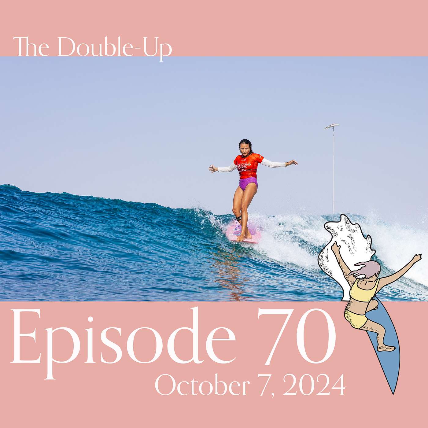 The Double-Up - Episode 70: Abu Dhabi Longboard Classic Recap and Longboard World Champs Preview, Plus: Challenger Series Update and Milla Brown's Odyssey