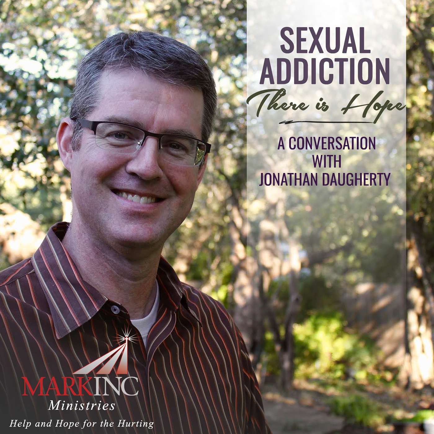 Sexual Addiction: There Is Hope - A Conversation with Jonathan Daugherty