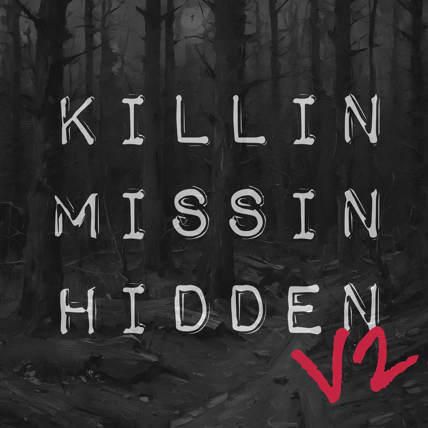 Killin Missin Hidden v2