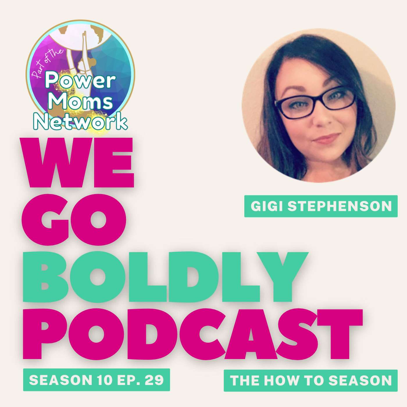 We Go Boldly - How to Change Careers, Pivot, and Position Yourself with Gigi Stephenson