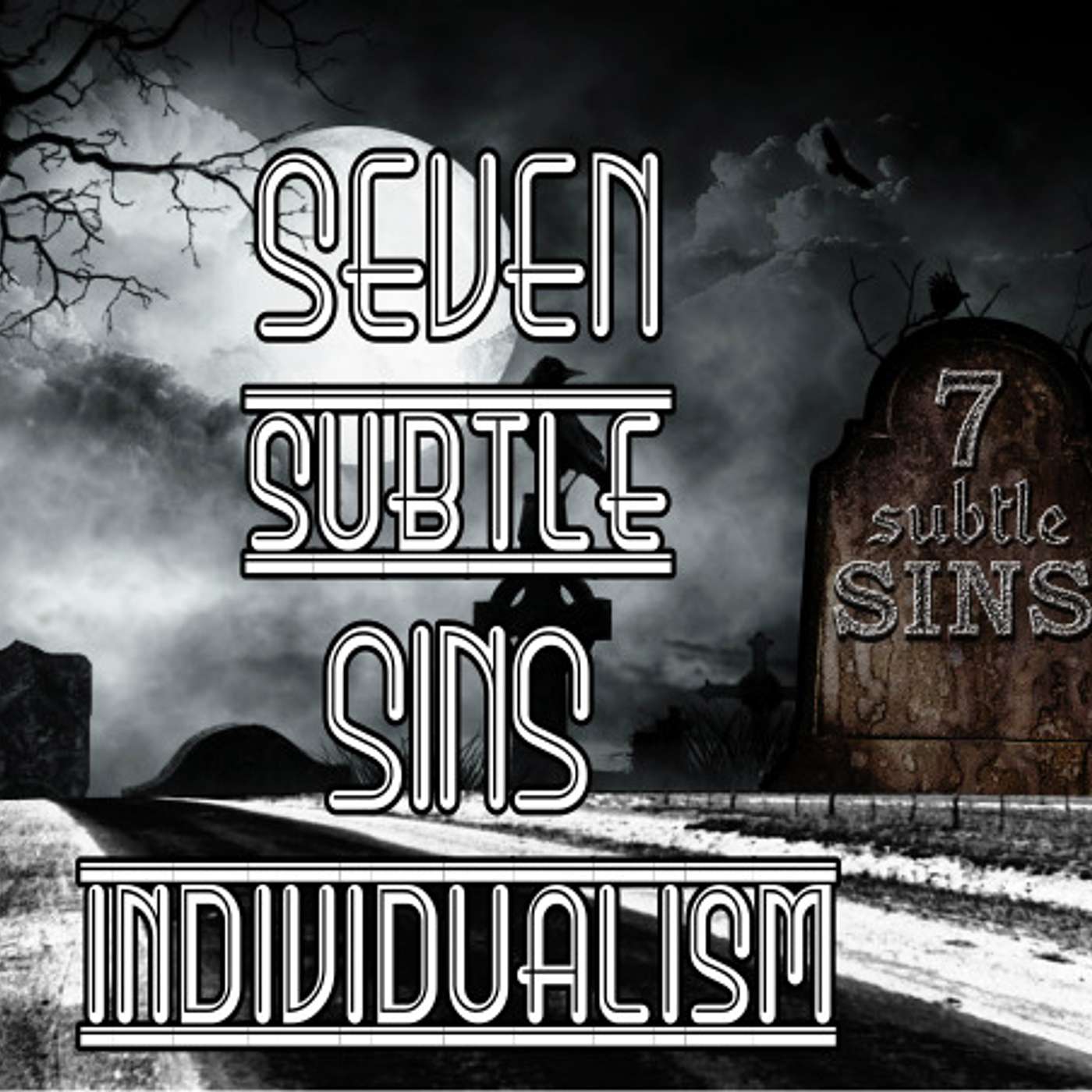 Seven Subtle Sins - Individualism