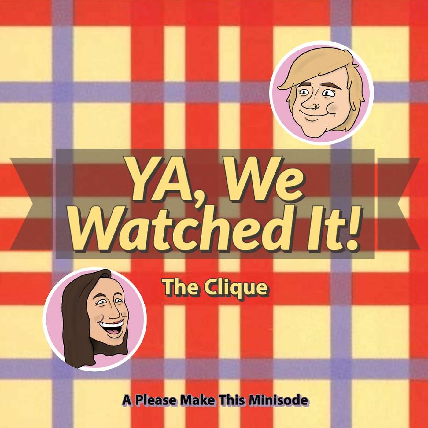 Minisode 57: YA, We Watched It - The Clique