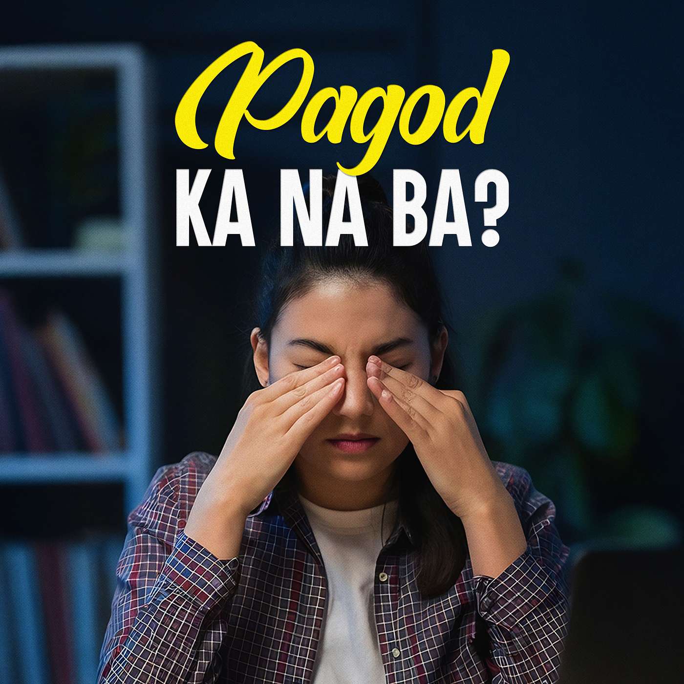 Pagod Ka na Ba?