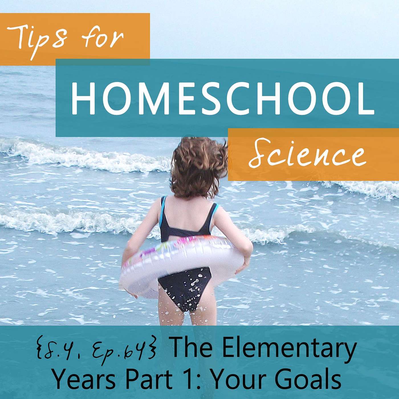 Ep 64 The Elementary Years – Part 1: Goals