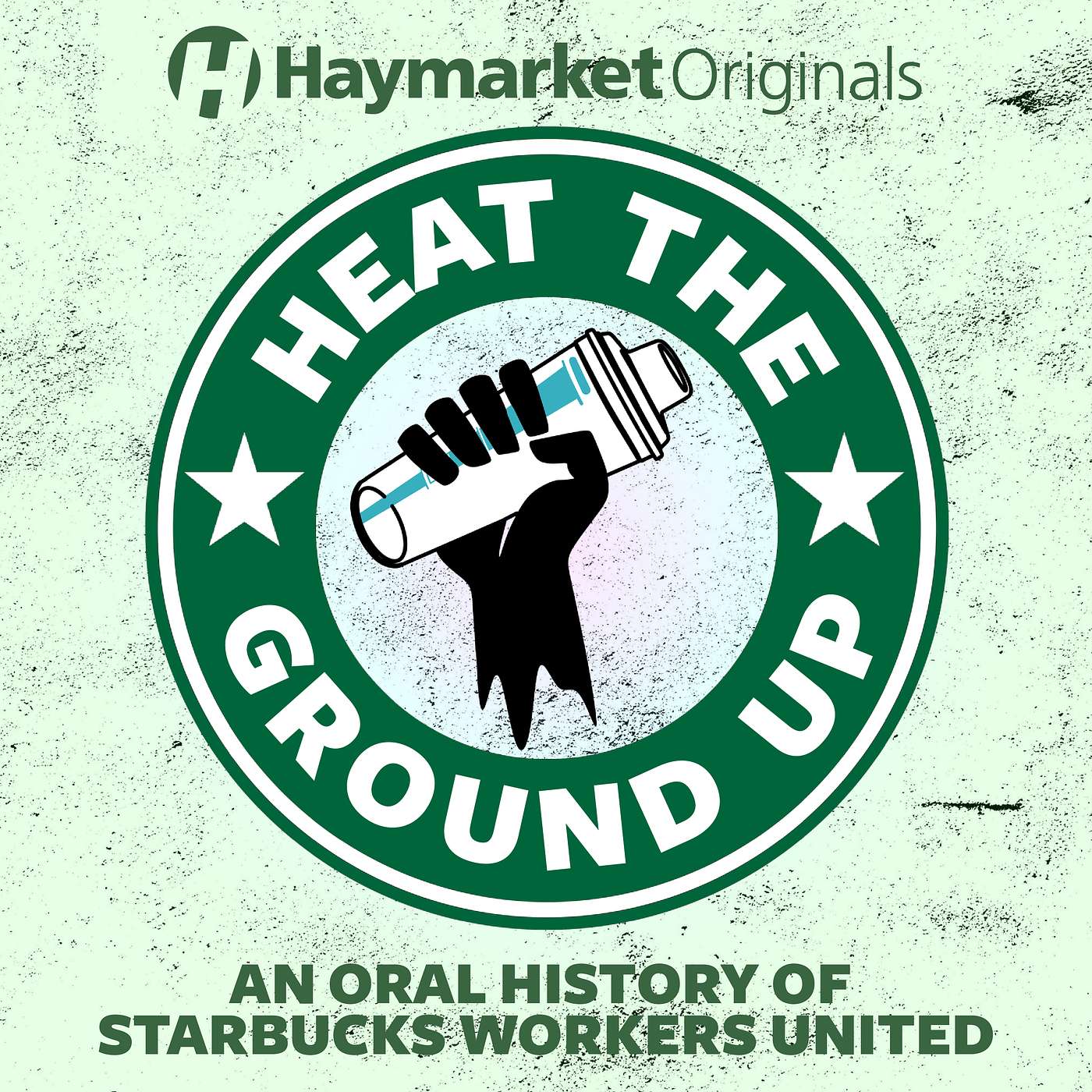 Heat The Ground Up 🔥 Episode 1: Introducing Starbucks Workers United episode artwork