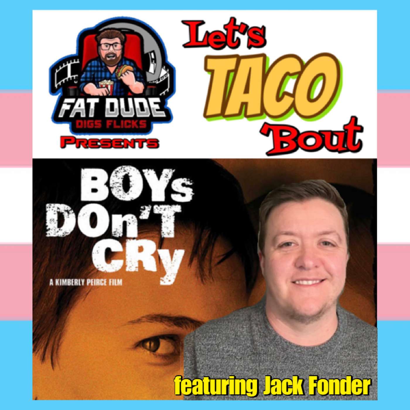 151. Let's Taco 'Bout Boys Don't Cry featuring Jack Fonder