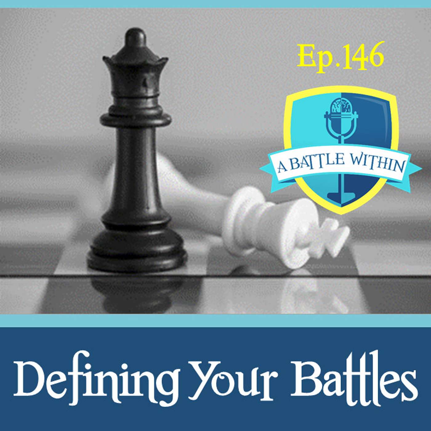 146: Defining Your Battles