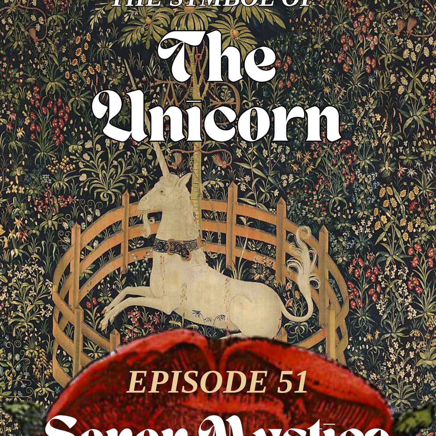 Episode 51: The Symbol of the Unicorn episode artwork