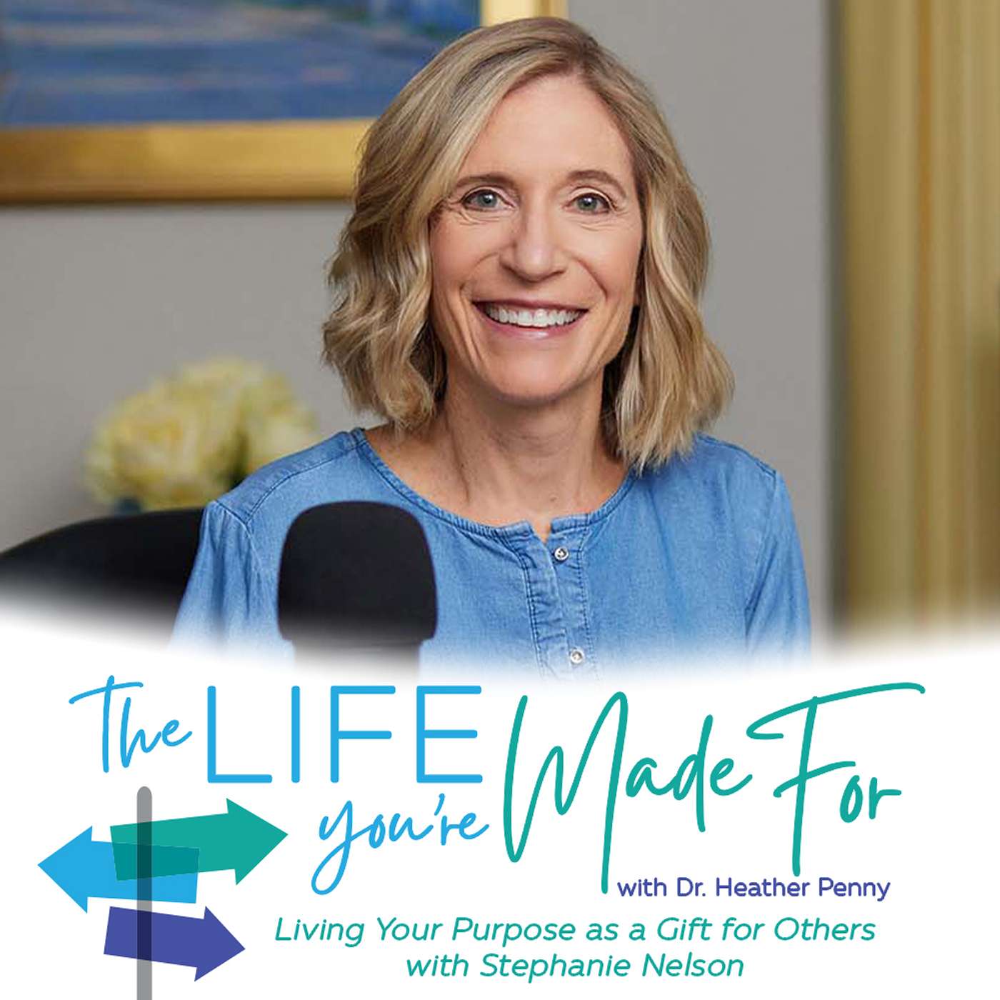 Living Your Purpose as a Gift for Others with Stephanie Nelson