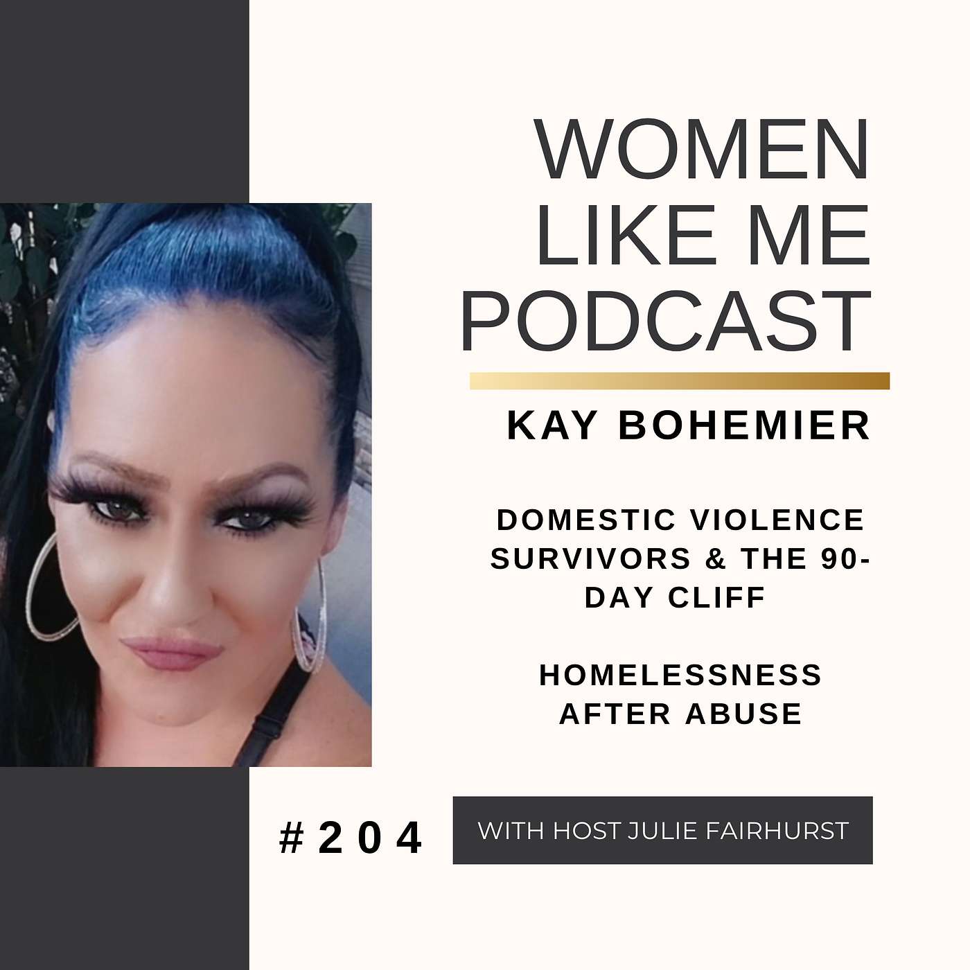 Domestic Violence Survivors & The 90-Day Cliff | Kay Bohemier on Homelessness After Abuse episode artwork