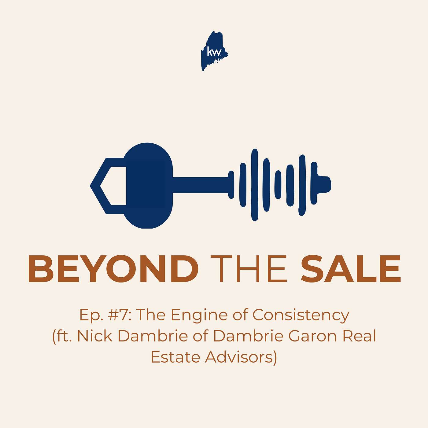 Ep. #7: The Engine of Consistency (ft. Nick Dambrie of Dambrie Garon Real Estate Advisors) episode artwork