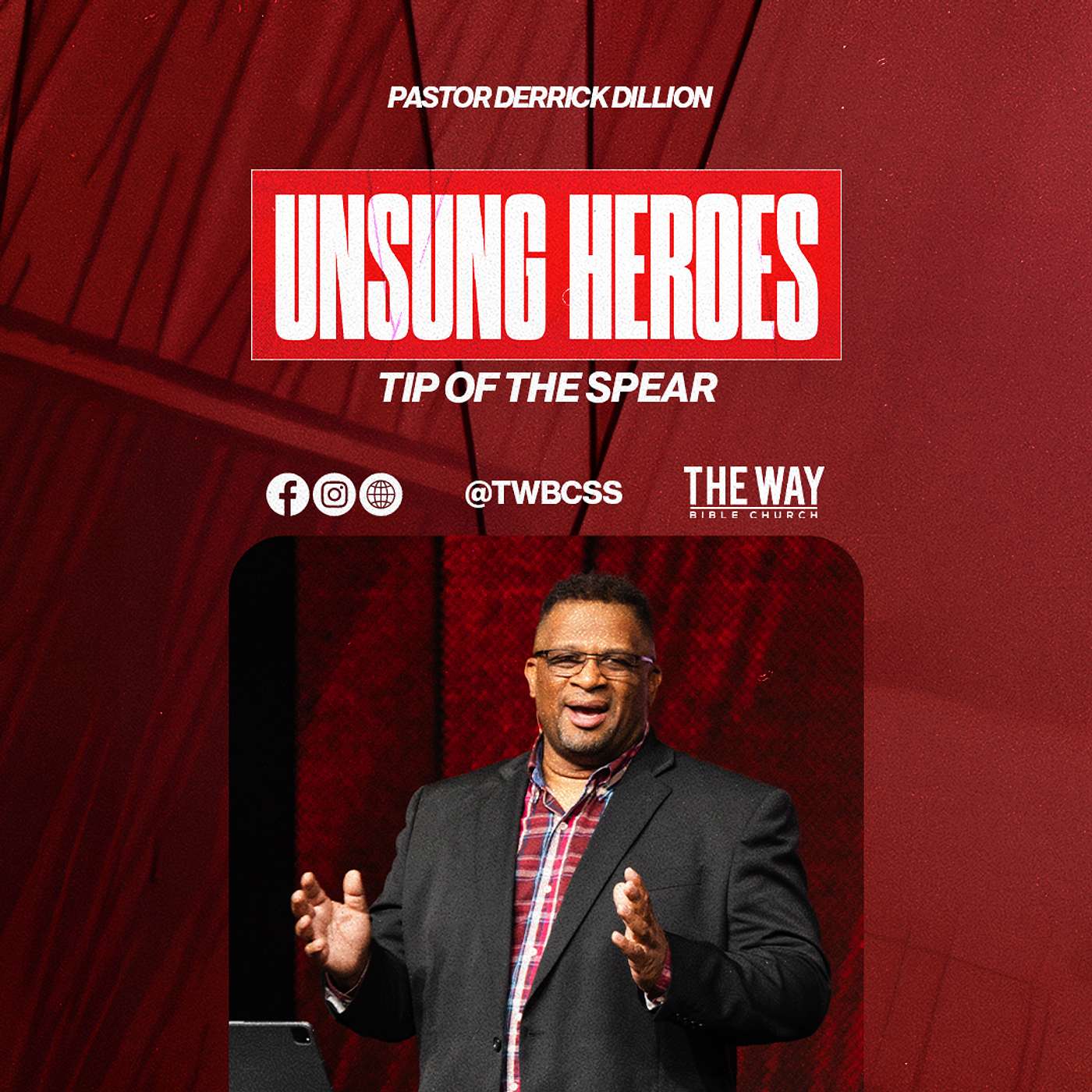 Tip of the Spear | Unsung Heroes | Pastor Derrick Dillion